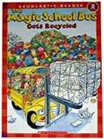 The Magic School Bus® Gets Recycled